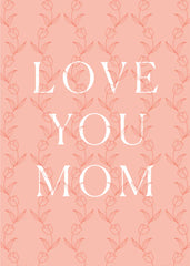 Love You Mom Greeting Card